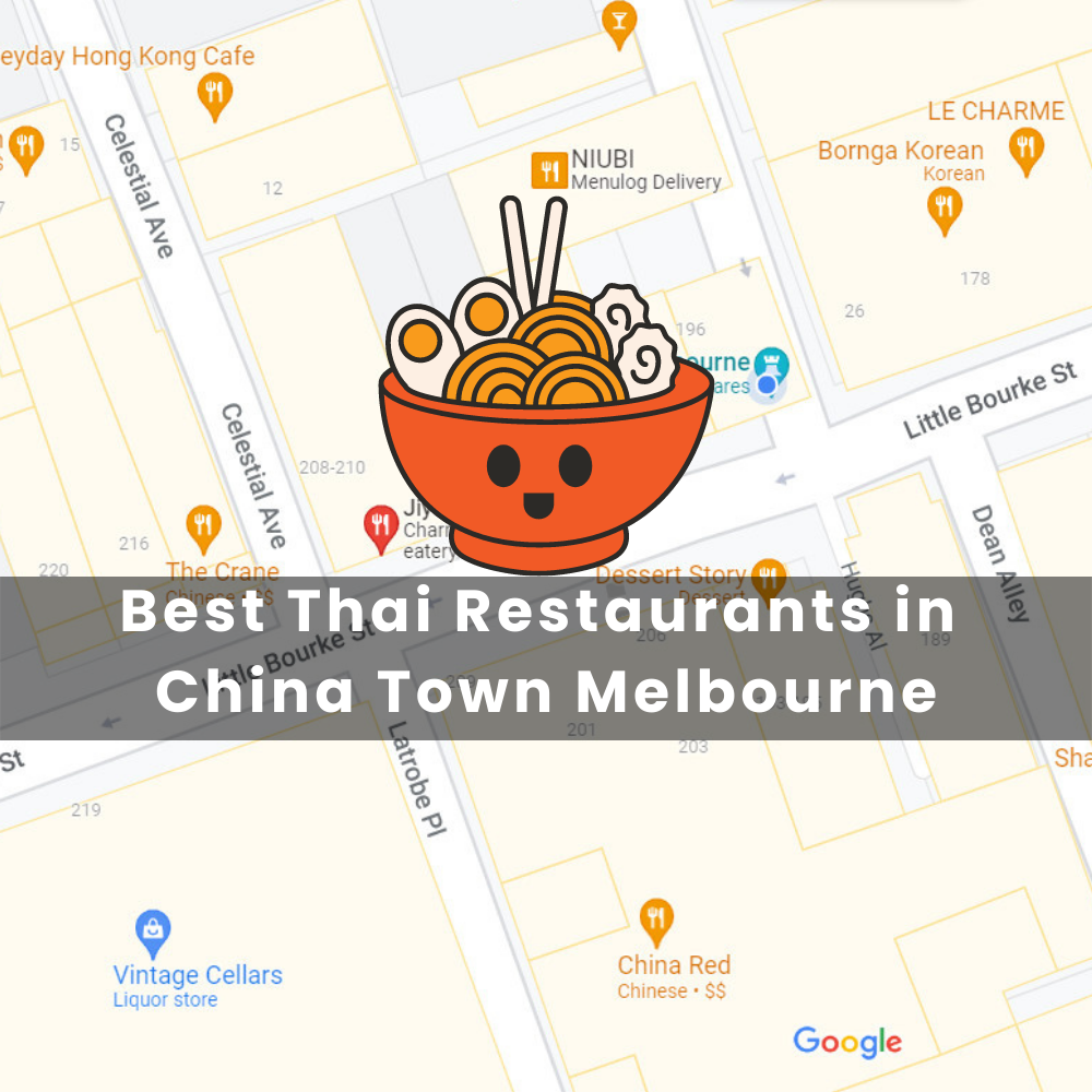 10 Best Thai Restaurants in China Town Melbourne