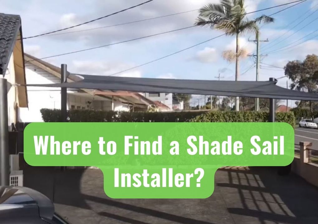 Where to Find a Shade Sail Installer