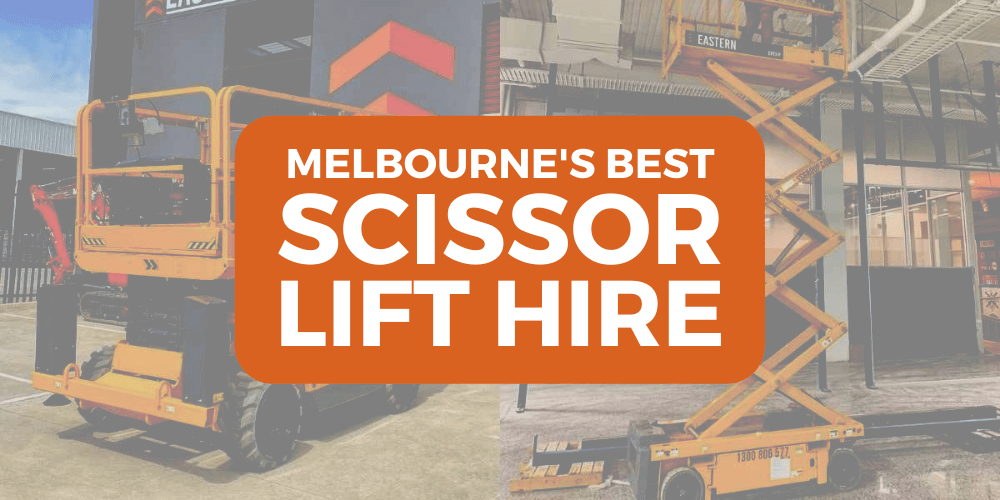 melbournes best scissor lift hire, scissor lift hire melbourne, best scissor lift hire, scissor lift hire